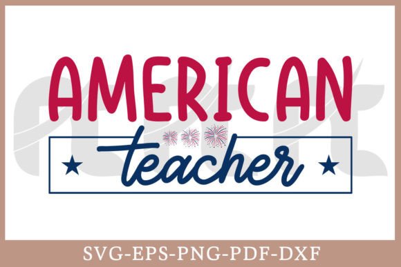 American Teacher 4th of July Gift Shirt Graphics for Crafts