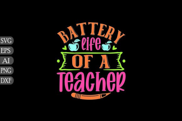 Battery Life of a Teacher: Graphics for Crafts
