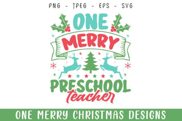 One Merry Preschool Teacher Christmas Graphics & Crafts