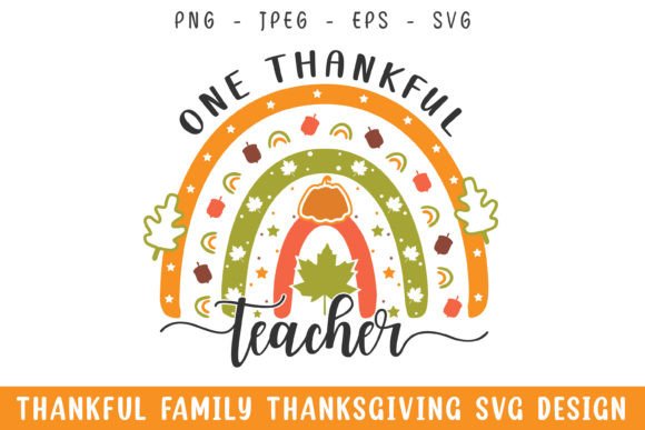 One Thankful Teacher Thanksgiving Design: Graphics for Crafts