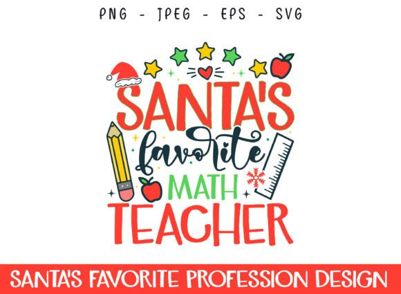 Santa's Favorite Math Teacher Graphics & Crafts