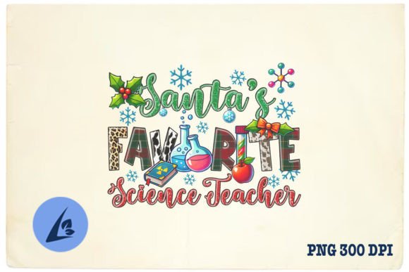 Santa’s Favorite Science Teacher PNG: Graphics & Crafts